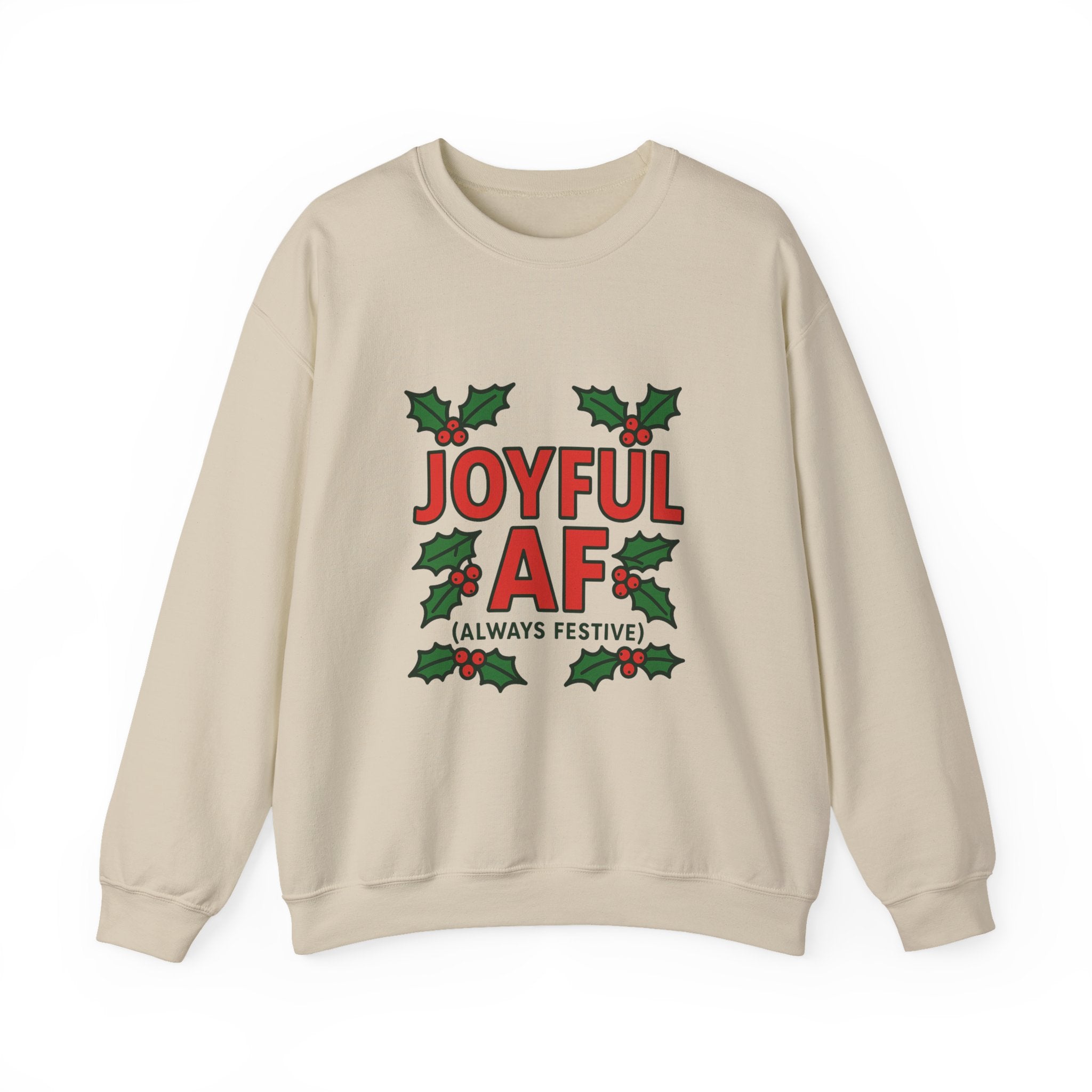 Joyful Christmas Sweatshirt, Always Festive Holiday Sweater, Cozy Winter Crewneck, Christmas Woman Gift , Holiday Gift for Her, Merry Christmas Gift