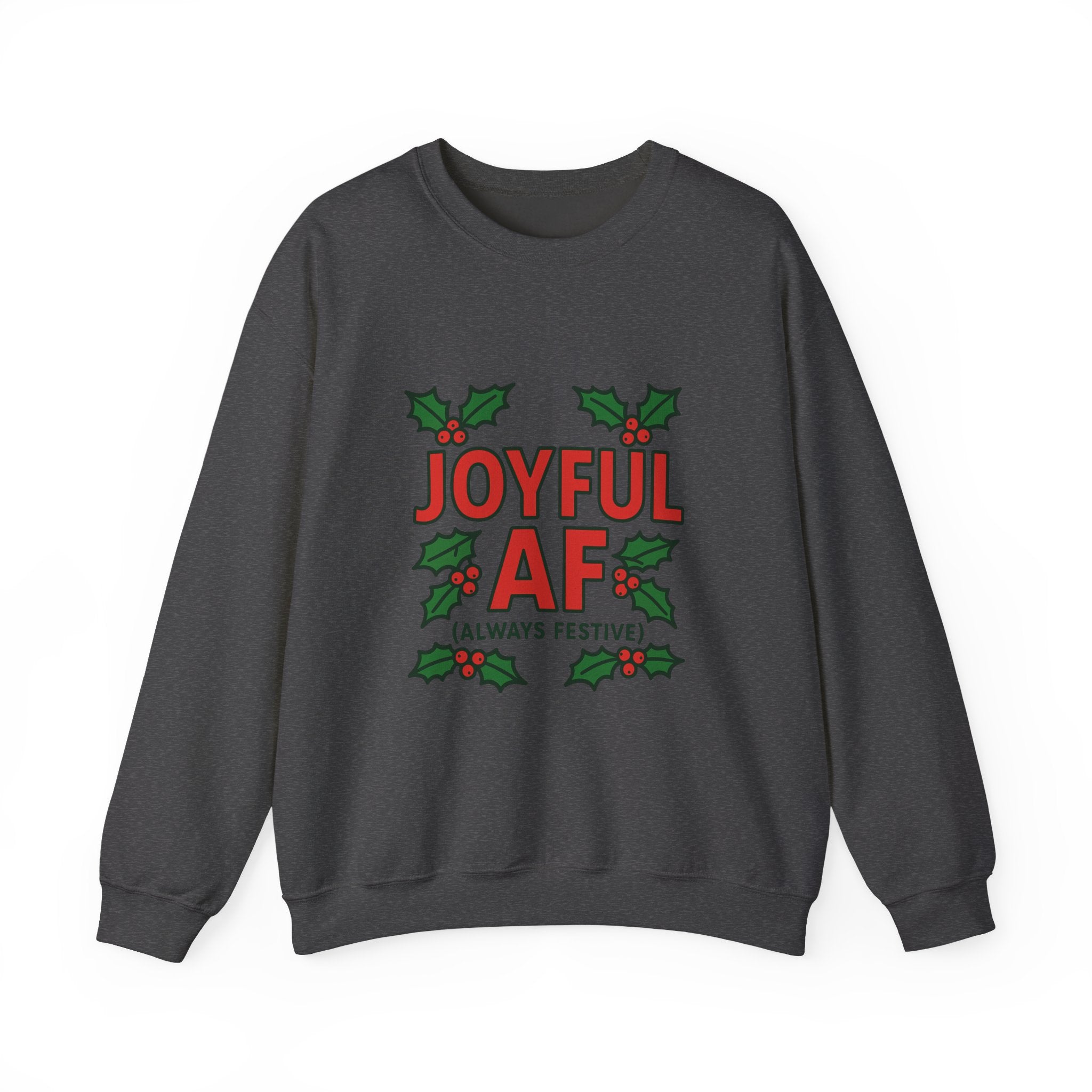 Joyful Christmas Sweatshirt, Always Festive Holiday Sweater, Cozy Winter Crewneck, Christmas Woman Gift , Holiday Gift for Her, Merry Christmas Gift