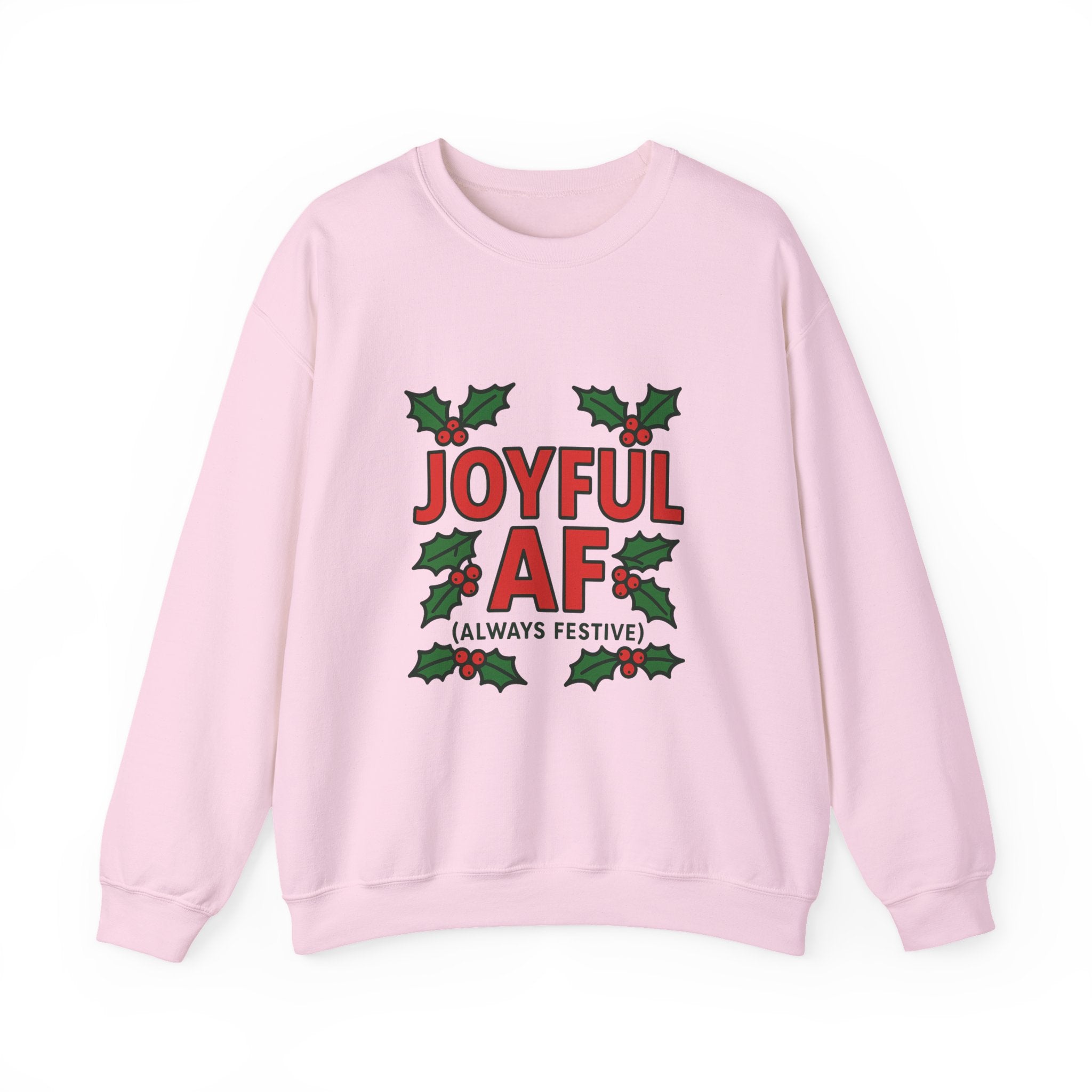 Joyful Christmas Sweatshirt, Always Festive Holiday Sweater, Cozy Winter Crewneck, Christmas Woman Gift , Holiday Gift for Her, Merry Christmas Gift