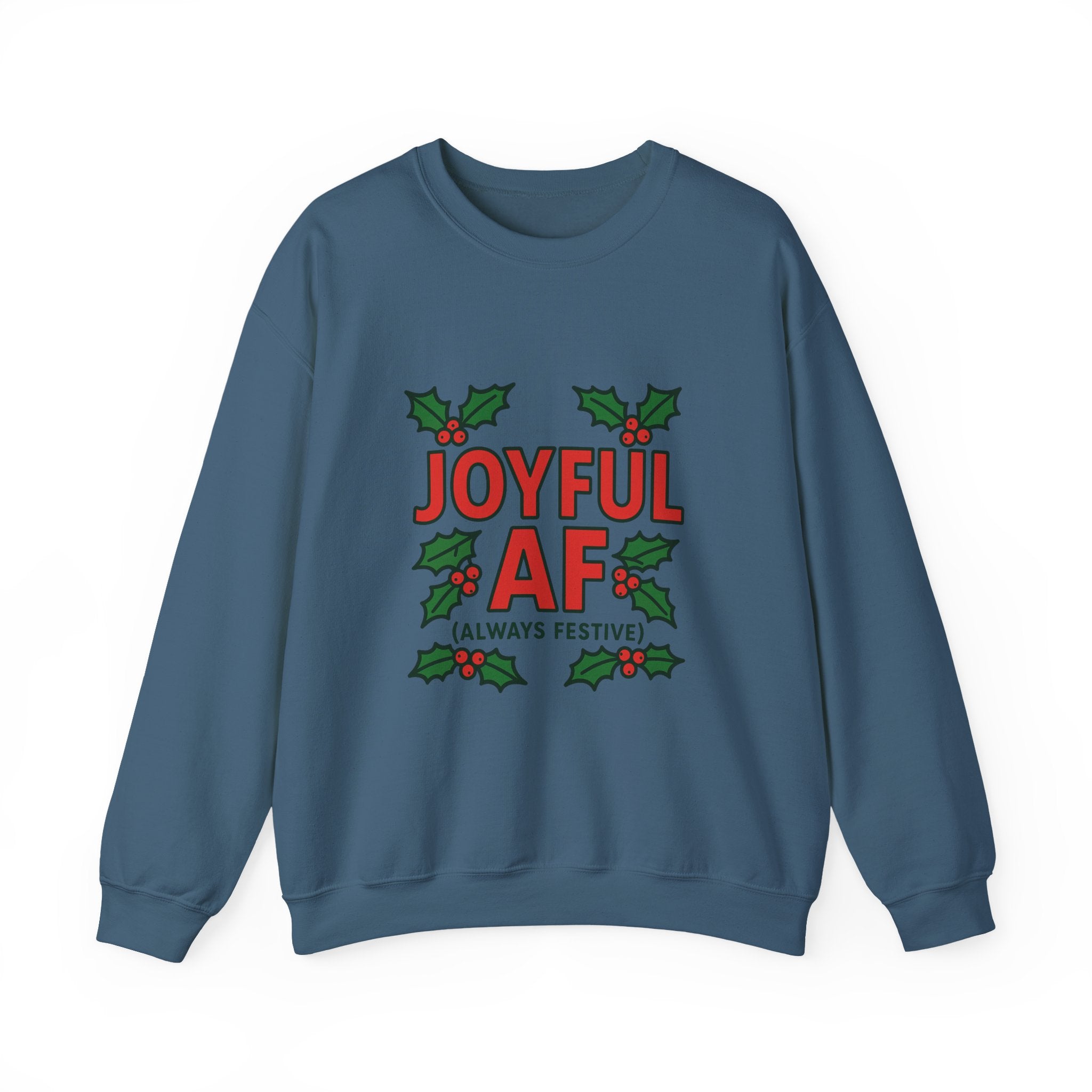 Joyful Christmas Sweatshirt, Always Festive Holiday Sweater, Cozy Winter Crewneck, Christmas Woman Gift , Holiday Gift for Her, Merry Christmas Gift