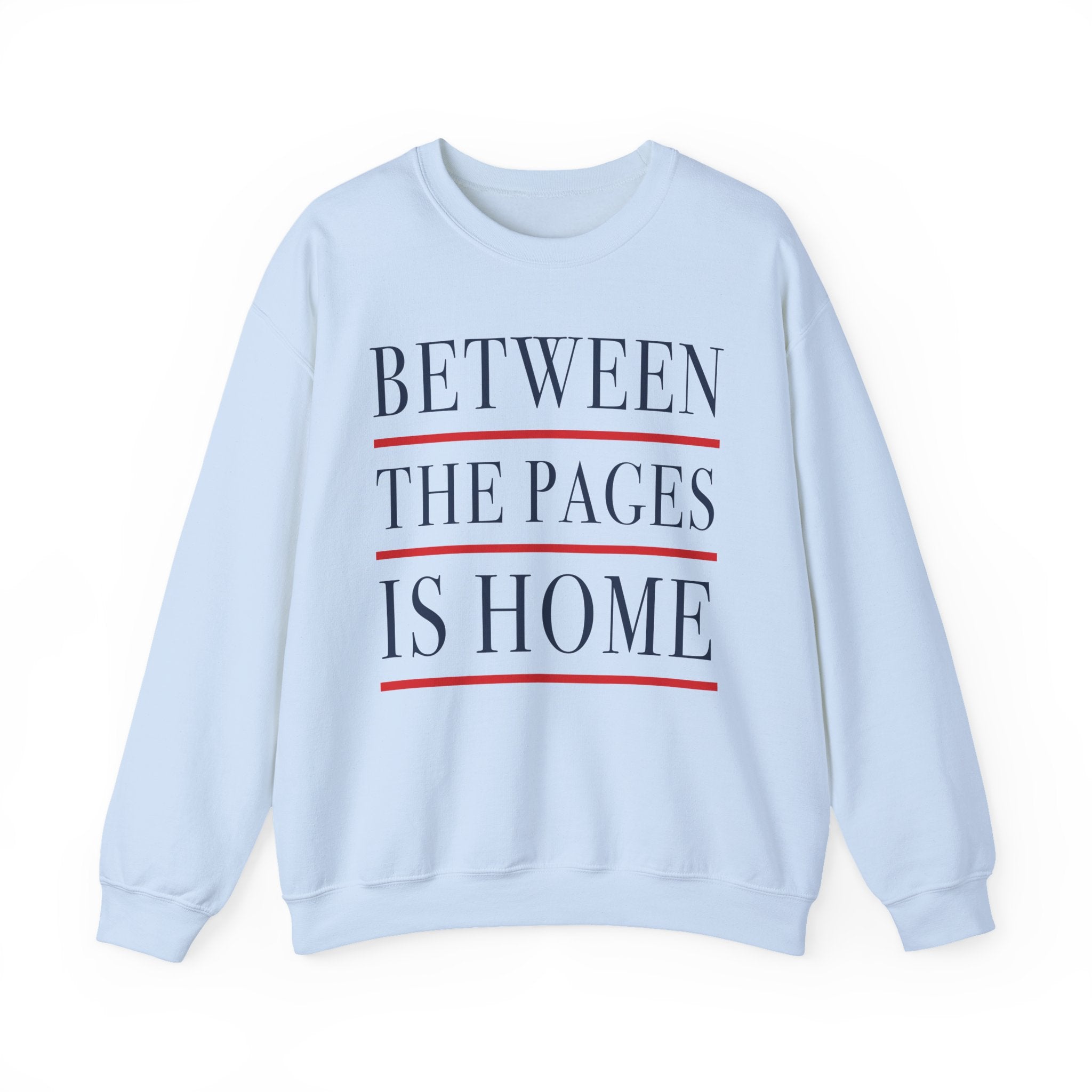 Between the Pages is Home Sweatshirt, Vintage Book Lover Sweatshirt, Reading Gift, Librarian Sweatshirt, Cozy Reader Gift, Bookworm Pullover, Bookish Crewneck