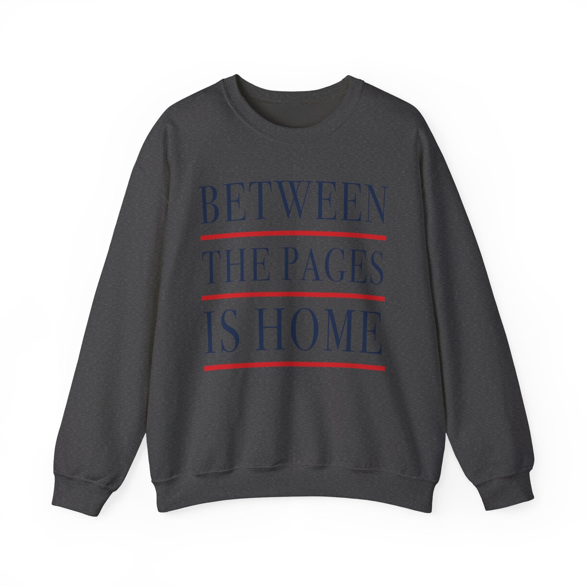 Between the Pages is Home Sweatshirt, Vintage Book Lover Sweatshirt, Reading Gift, Librarian Sweatshirt, Cozy Reader Gift, Bookworm Pullover, Bookish Crewneck