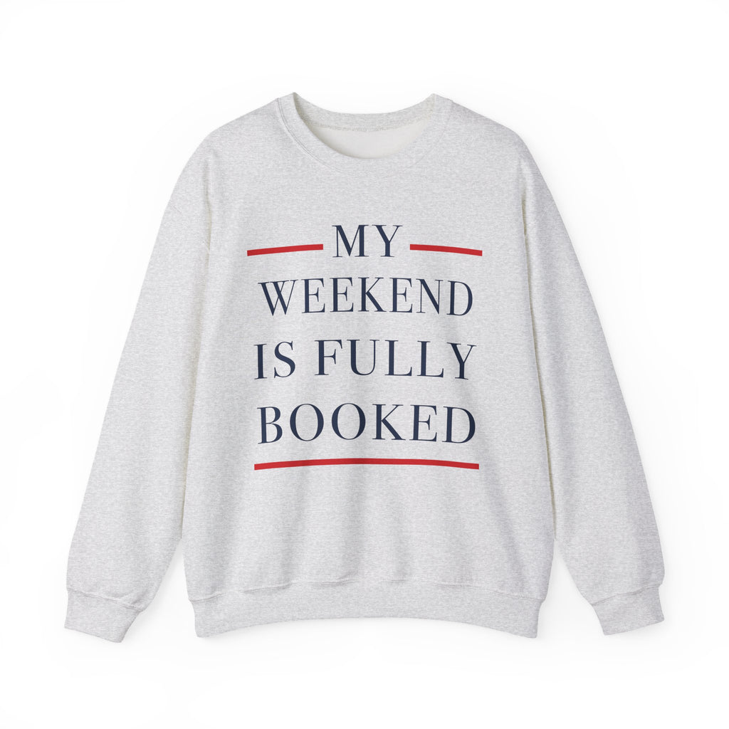 My Weekend is Fully Booked Sweatshirt, Funny Book Lover Crewneck, Cozy Reader Gift Pullover, Librarian Sweatshirt, Bookworm Apparel, Bookish Clothing