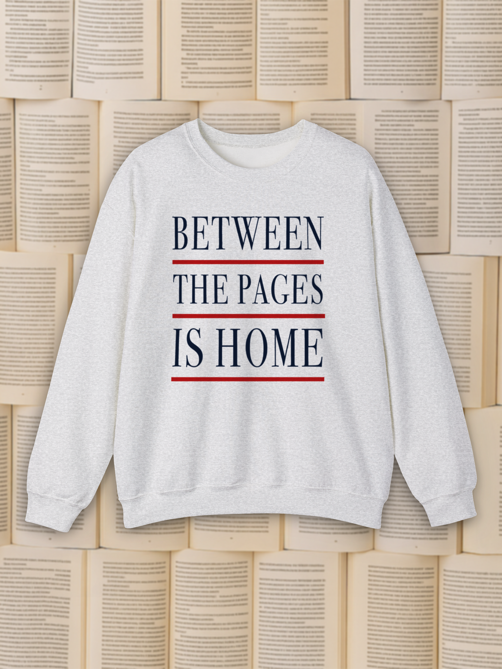 Between the Pages is Home Sweatshirt, Vintage Book Lover Sweatshirt, Reading Gift, Librarian Sweatshirt, Cozy Reader Gift, Bookworm Pullover, Bookish Crewneck