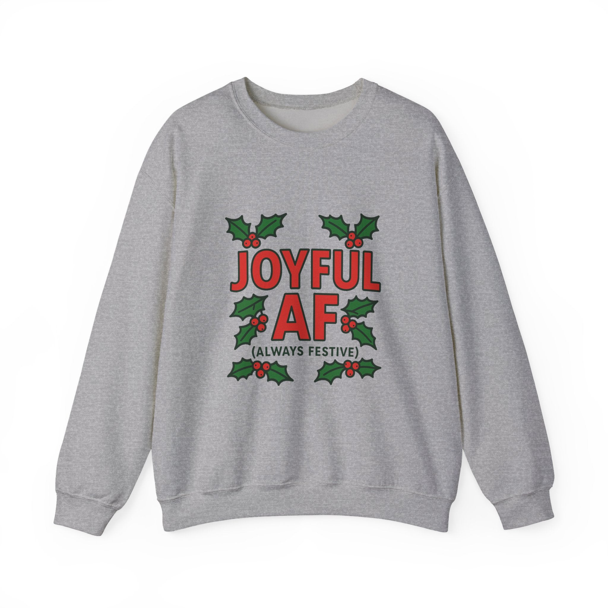 Joyful Christmas Sweatshirt, Always Festive Holiday Sweater, Cozy Winter Crewneck, Christmas Woman Gift , Holiday Gift for Her, Merry Christmas Gift