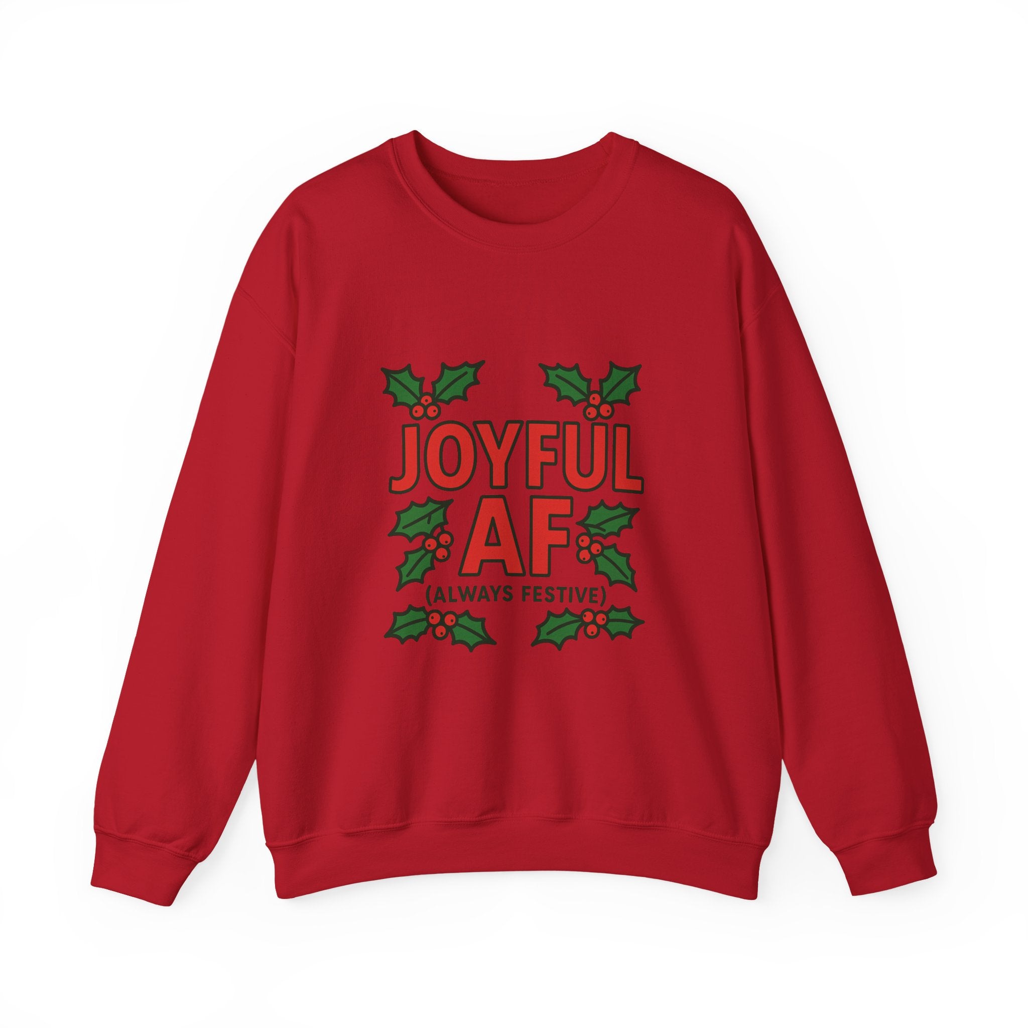 Joyful Christmas Sweatshirt, Always Festive Holiday Sweater, Cozy Winter Crewneck, Christmas Woman Gift , Holiday Gift for Her, Merry Christmas Gift