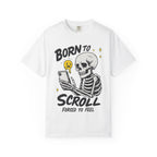 📱💀 Born to Scroll Tee - Doomscroll in Style. Skeleton Graphic T-Shirt, Funny Unisex Tee, Social Media Humor T-Shirt, Gift for Friends