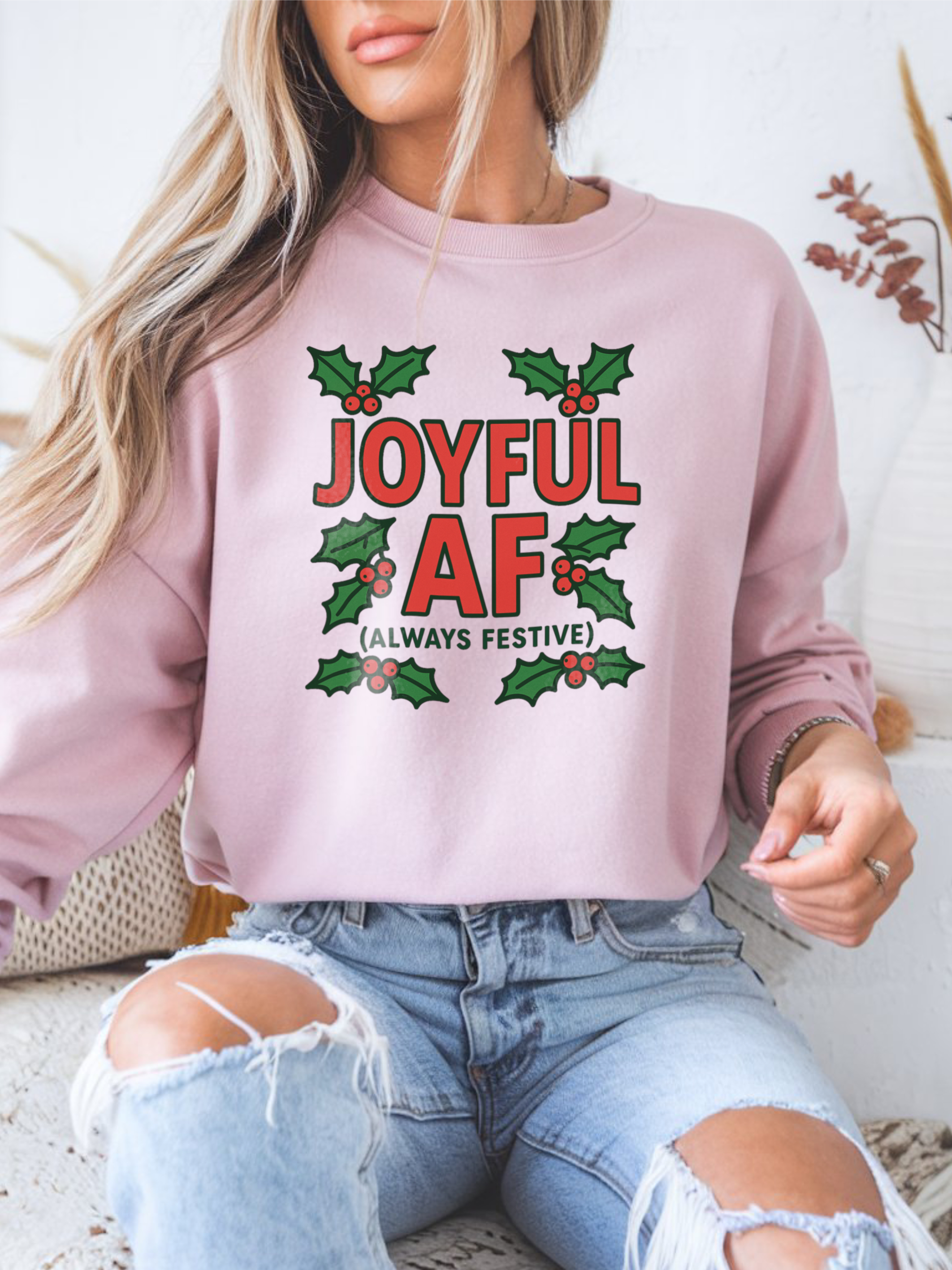 Joyful Christmas Sweatshirt, Always Festive Holiday Sweater, Cozy Winter Crewneck, Christmas Woman Gift , Holiday Gift for Her, Merry Christmas Gift